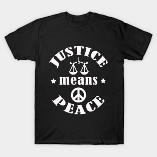 justice means peace T-Shirt